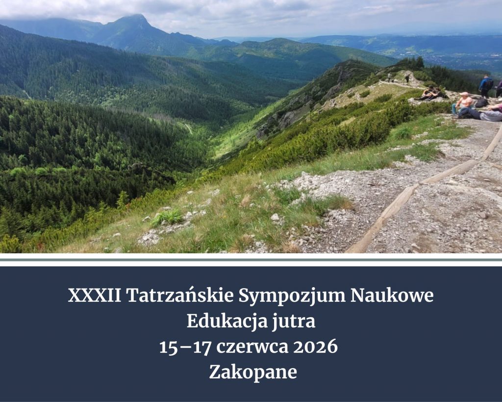 Widok Tatr XXXII Tatrzańskie Sympozjum Naukowe Edukacja jutra 16-18 czerwca 2025 Zakopane